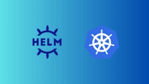 Helm – How to Simplify Kubernetes Management?